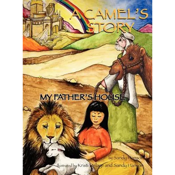A CAMEL'S STORY, My Father's House - Hardcover