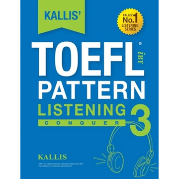 KALLIS' iBT TOEFL Pattern Listening 3: Conquer - Paperback
