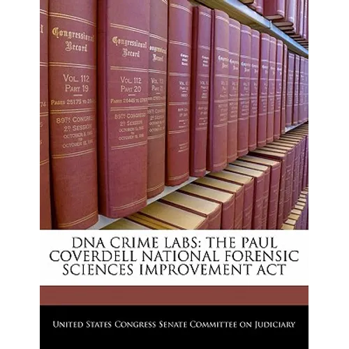 DNA Crime Labs: The Paul Coverdell National Forensic Sciences Improvement ACT