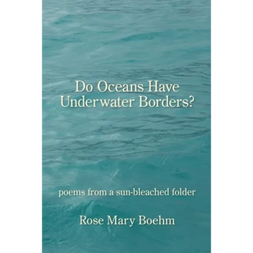 Do Oceans Have Underwater Borders?: poems from a sun-bleached folder - Paperback