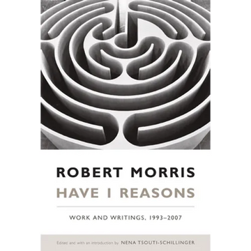Have I Reasons: Work and Writings, 1993-2007 - Paperback