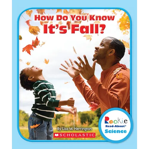 How Do You Know It's Fall? (Rookie Read-About Science: Seasons)