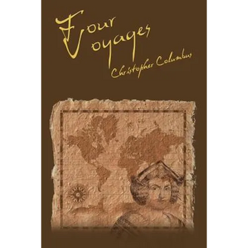 The Four Voyages of Christopher Columbus - Paperback