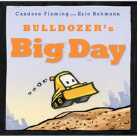 Bulldozer's Big Day - Hardcover