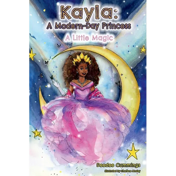 Kayla: A Modern Day Princess: A Little Magic - Paperback