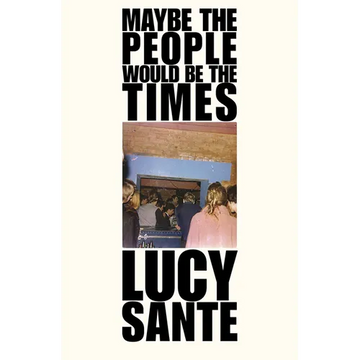 Maybe the People Would Be the Times - Paperback