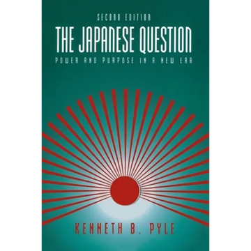 The Japanese Question:: Power and Purpose in a New Era - Paperback