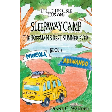 Sleepaway Camp-The Hoffman's Best Summer Ever!: Triple Trouble Plus One: Book 3 - Paperback