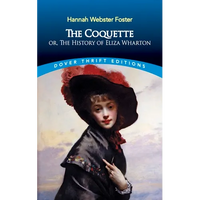 The Coquette: Or, the History of Eliza Wharton - Paperback