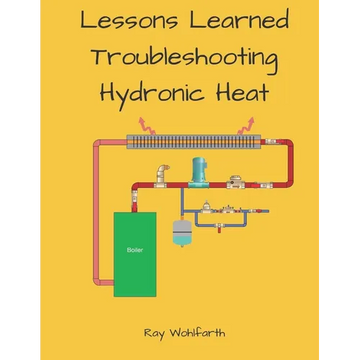 Lesson Learned Troubleshooting Hydronic Heating Systems - Paperback