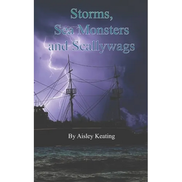 Storms, Sea Monsters and Scallywags - Paperback