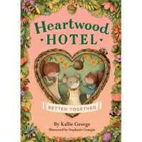 Heartwood Hotel: Better Together - Paperback