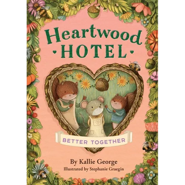 Heartwood Hotel: Better Together - Paperback
