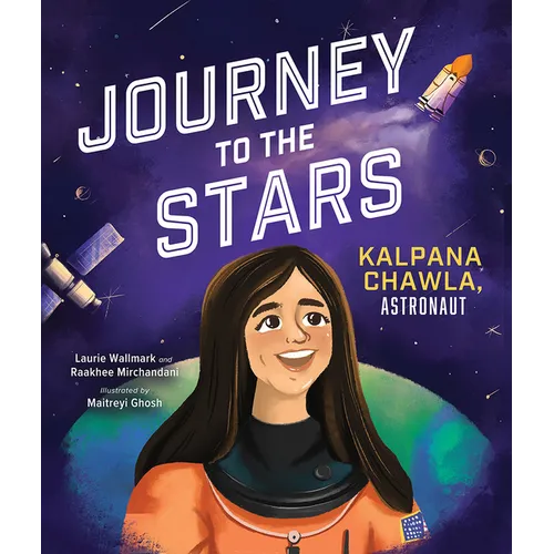 Journey to the Stars: Kalpana Chawla, Astronaut