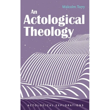 An Actological Theology - Paperback