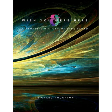 Wish You Were Here - A People's History of Pink Floyd - Paperback
