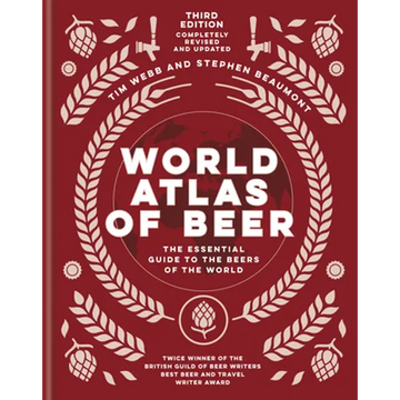 World Atlas of Beer: The Essential Guide to the Beers of the World - Hardcover