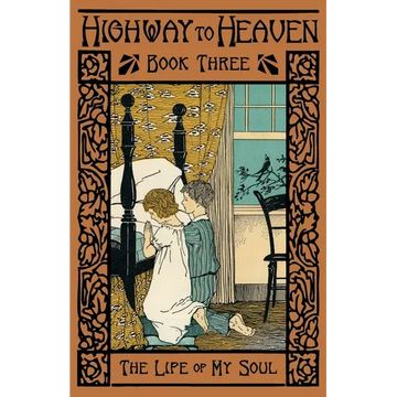 The Life of the Soul: Highway to Heaven Series - Paperback