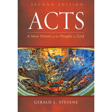 Acts, Second Edition: A New Vision of the People of God - Paperback