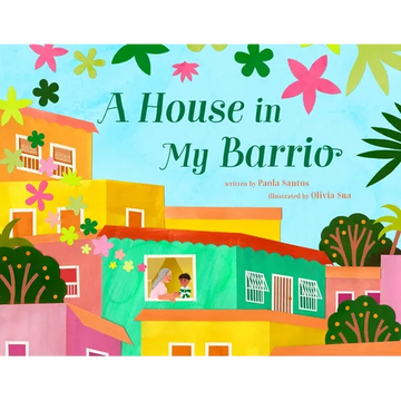 A House in My Barrio - Hardcover