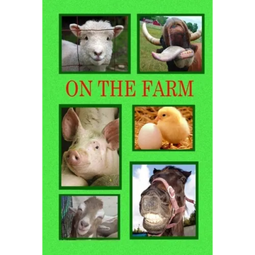 On the Farm: Meet the working animals on a farm. - Paperback