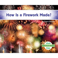 How Is a Firework Made? - Library Binding