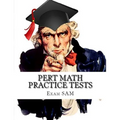 PERT Math Practice Tests: Florida Postsecondary Education Readiness Test Math Preparation Study Guide with 400 Problems and Solutions