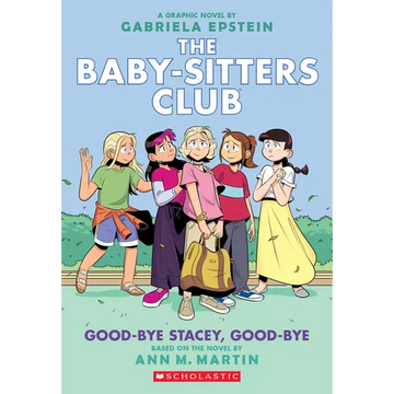 Good-Bye Stacey, Good-Bye: A Graphic Novel (the Baby-Sitters Club #11) - Paperback