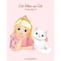 Cute Kittens and Cats Coloring Book 2 - Paperback