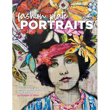 Fashion Plate Portraits: Mixed Media Portraits, Step-by-Step - Paperback