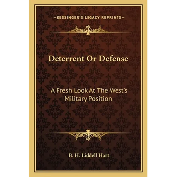 Deterrent Or Defense: A Fresh Look At The West's Military Position - Paperback