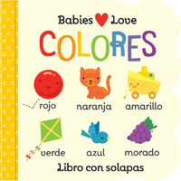 Babies Love Colores / Babies Love Colors (Spanish Edition) = Babies Love Colores - Board Book