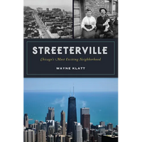 Streeterville: Chicago's Most Exciting Neighborhood - Paperback