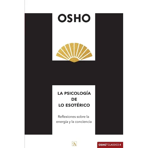 La psicología de lo esotérico: Reflexiones sobre la energía y la conciencia