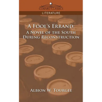 A Fool's Errand: A Novel of the South During Reconstruction - Paperback