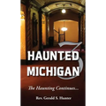 Haunted Michigan 3: The Haunting Continues