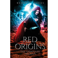 Red Origins: The Complete Trilogy