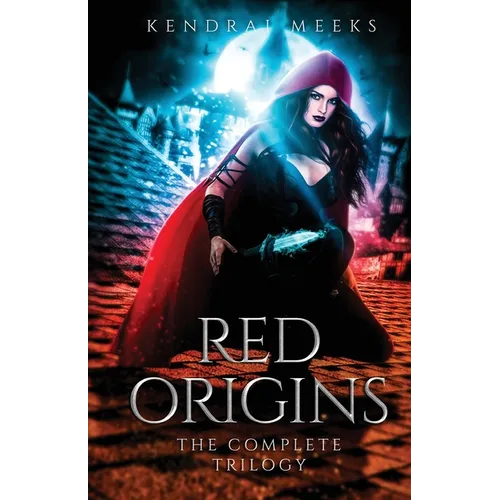 Red Origins: The Complete Trilogy
