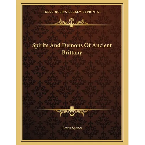 Spirits And Demons Of Ancient Brittany
