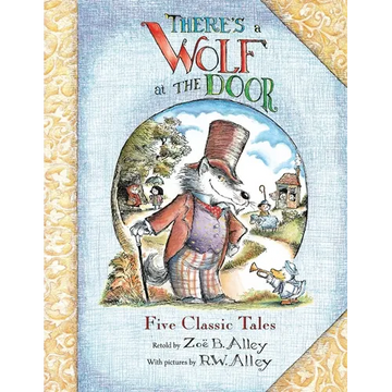 There's a Wolf at the Door: Five Classic Tales Retold - Paperback