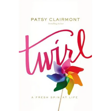 Twirl: A Fresh Spin at Life - Paperback