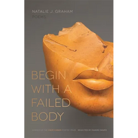 Begin with a Failed Body: Poems - Paperback