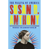 Susan B. Anthony: The Making of America #4 - Paperback