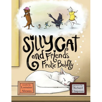 Silly Cat and Friends Frolic Boldly - Paperback