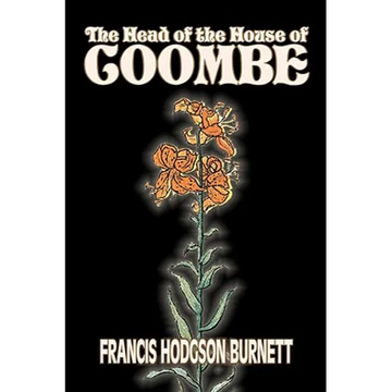 The Head of the House of Coombe by Frances Hodgson Burnett, Juvenile Fiction, Classics, Family - Paperback