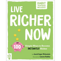 Live Richer Now: 100 Simple Ways to Become Instantly Richer - Paperback