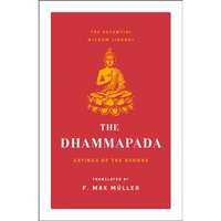 The Dhammapada: Sayings of the Buddha (Essential Wisdom Library) - Paperback