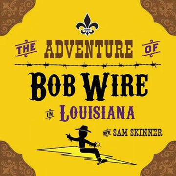 The Adventure of Bob Wire in Louisiana - Paperback