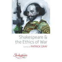 Shakespeare and the Ethics of War - Paperback