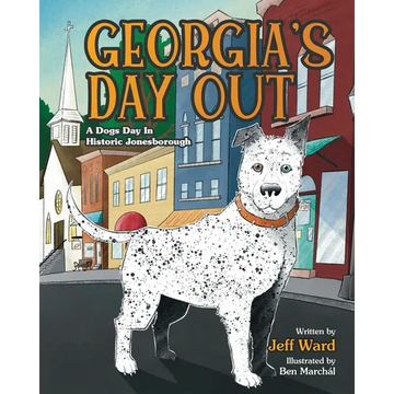 Georgia's Day Out: A Dogs Day In Historic Jonesborough - Paperback
